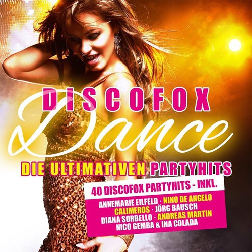 Discofox Dance Vol.1 Die Ultimativen Party Hits (2017)