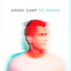 Jeremy Camp - The Answer (2017)