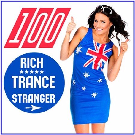 Rich 100 Trance Stranger (2017)