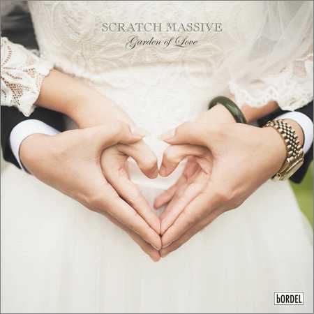 Scratch Massive - Garden Of Love (2018)