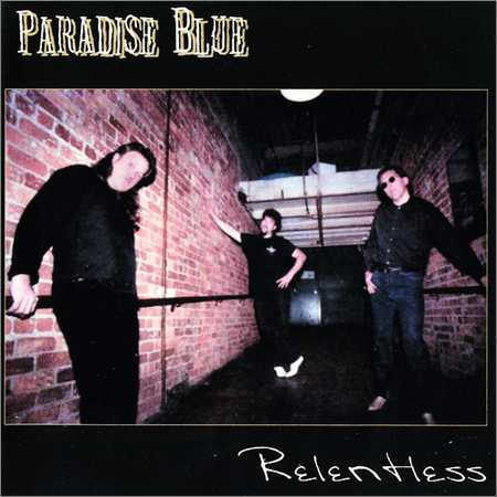 Paradise Blue - Relentless (2001)