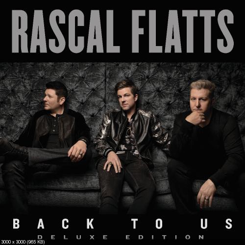 Rascal Flatts - Back to Us (Deluxe Edition) (2017)