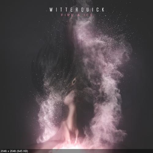 Witterquick - Fire & Ice (EP) (2017)