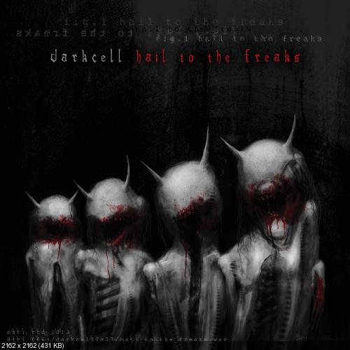 Darkcell - Hail To The Freaks (Single) (2017)