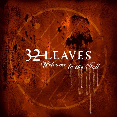 32 Leaves – Welcome To The Fall (2005)