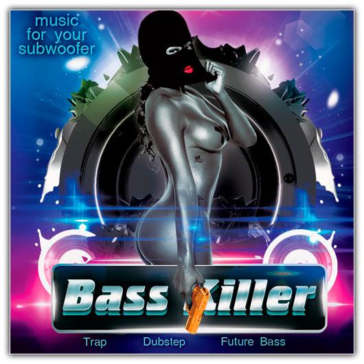 VA - Bass Killer (2017) - 100 Tracks