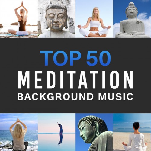 VA - Top 50 Meditation Background Music (2017)