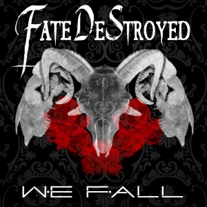 Fate DeStroyed - We Fall [Single] (2018)